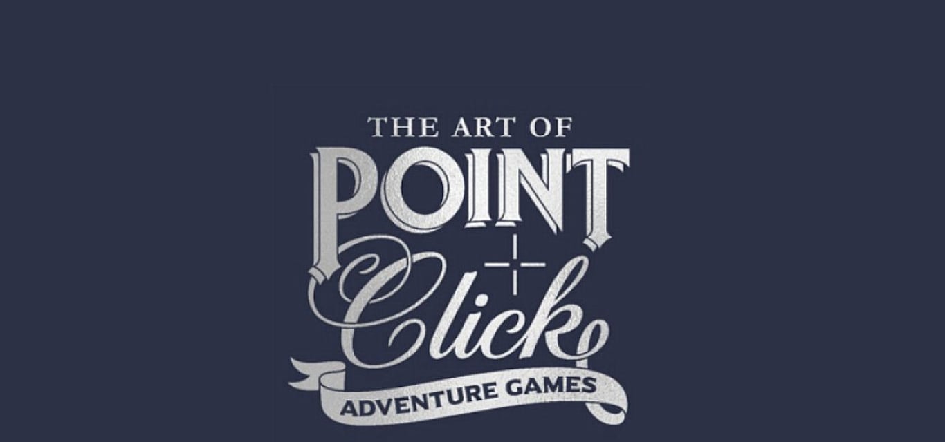 The Art of Point and Click Adventure Games Book Review