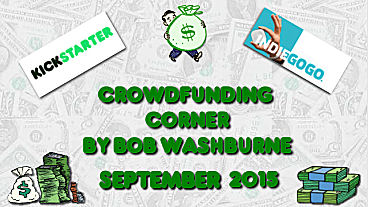 Crowdfunding Corner &ndash; September 2015