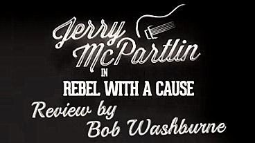 Jerry McPartlin &ndash; Rebel With a Cause Review
