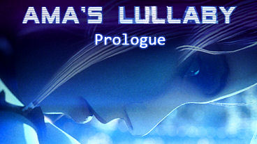 Ama's Lullaby - Prologue Will Show Up On Kickstarter Later Today (February 8th)