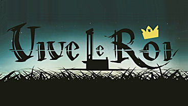 Vive le Roi - Save the King and Change History