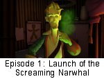 Episode 1: Launch of the Screaming Narwhal screenshot - click to enlarge